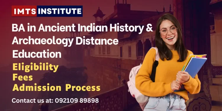 BA Ancient Indian History and Archaeology Distance Education Admission
