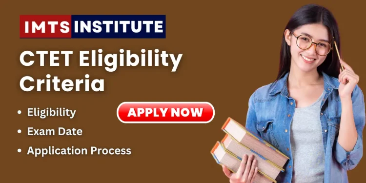 CTET Eligibility Criteria
